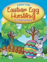 Easter Egg Hunting (A Coloring Book)