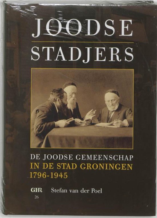Groninger historische reeks 26 - Joodse Stadjers - S. van der Poel | Highergroundnb.org