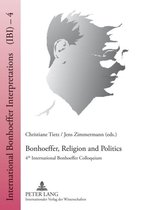 International Bonhoeffer Interpretations- Bonhoeffer, Religion and Politics