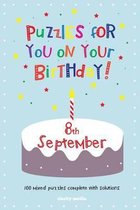 Puzzles for You on Your Birthday - 8th September