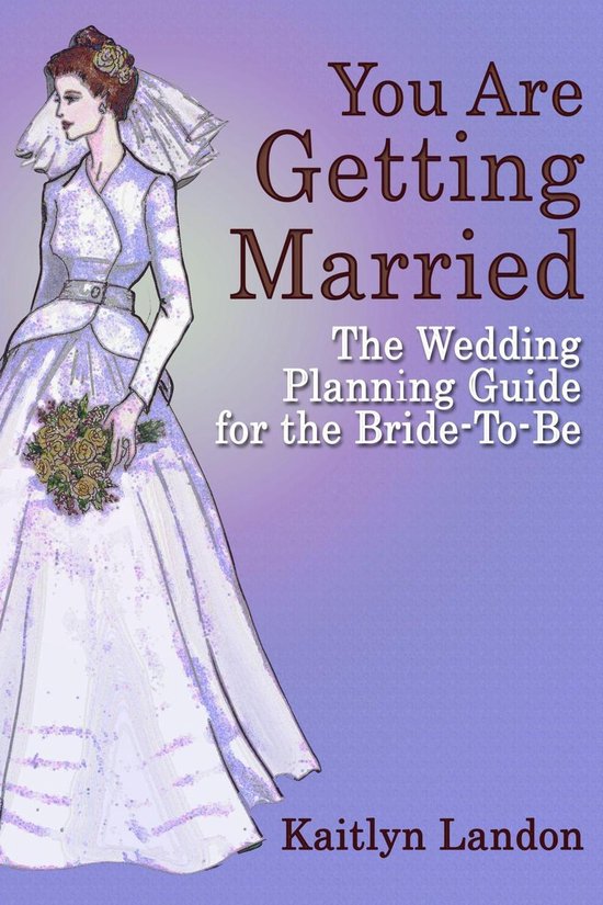 You Are Getting Married: The Wedding Planning Guide for the  ... - cover