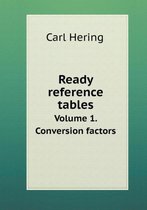 Ready reference tables Volume 1. Conversion factors