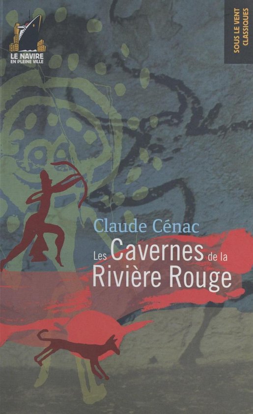 Les Cavernes de la rivière rouge (ebook), Claude Cénac 9782402040136