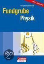 Fundgrube Physik Sekundarstufe I und II. Neue Ausgabe