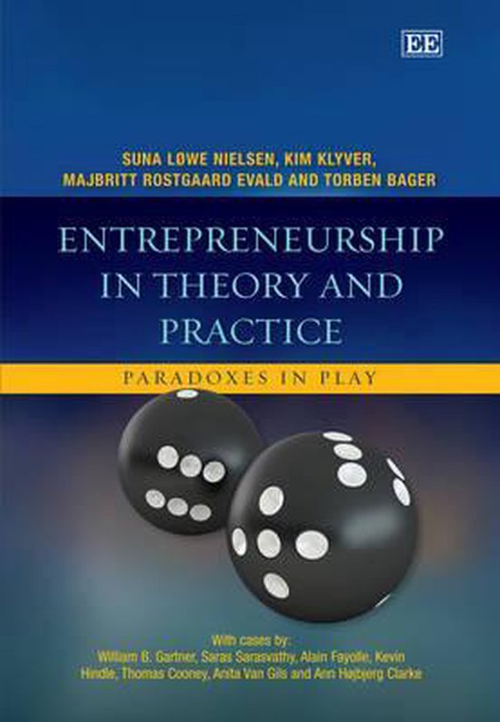 Entrepreneurship in Theory and Practice: Paradoxes in Play by Nielsen, Klyver, Evald, Bager