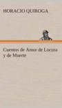 Cuentos de Amor de Locura y de Muerte