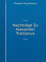 Nachtrage Zu Alexander Trallianus