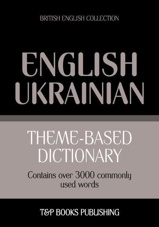 Theme-based dictionary British English-Ukrainian - 3000 word ... - cover