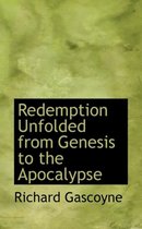 Redemption Unfolded from Genesis to the Apocalypse