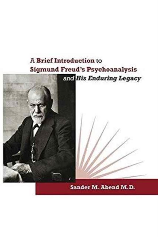 A Brief Introduction to Sigmund Freud's Psychoanalysis and H ... - cover