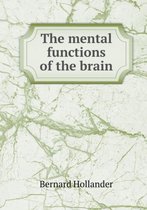 The mental functions of the brain