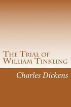 The Trial of William Tinkling