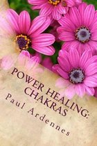 Power Healing: Chakras