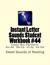 Instant Letter Sounds Student Workbook #44: Crazy Mix Partners