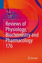 Reviews of Physiology, Biochemistry and Pharmacology 176 - Reviews of Physiology, Biochemistry and Pharmacology 176
