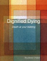 Dignified Dying