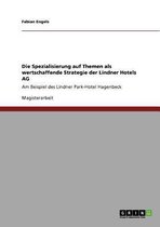 Die Spezialisierung auf Themen als wertschaffende Strategie der Lindner Hotels AG