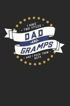 I Have Two Titles Dad And Gramps And I Rock Them Both