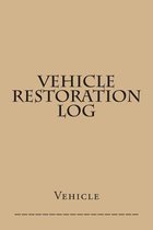 Vehicle Restoration Log