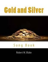 Gold and Silver