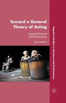 Cognitive Studies in Literature and Performance - Toward a General Theory of Acting