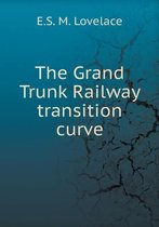 The Grand Trunk Railway transition curve