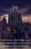 Omslag 30 Suspense and Thriller Masterpieces you have to read in your life (Active TOC) (A to Z Classics)