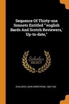 Sequence of Thirty-One Sonnets Entitled 'english Bards and Scotch Reviewers, ' Up-To-Date,