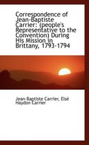 Correspondence of Jean-Baptiste Carrier