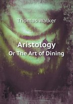 Aristology or the Art of Dining