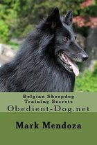Belgian Sheepdog Training Secrets