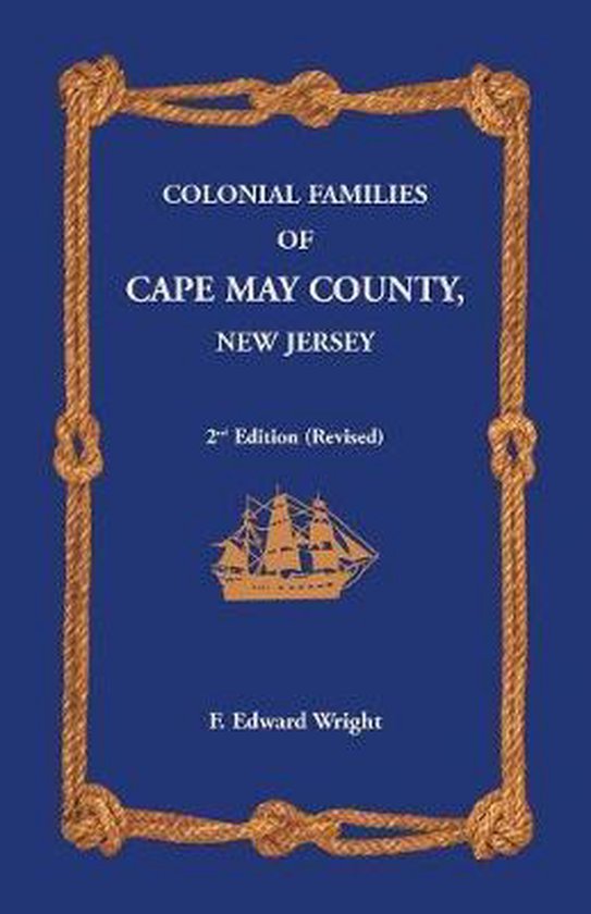 Colonial Families of Cape May County, New Jersey 2nd Edition (Revised