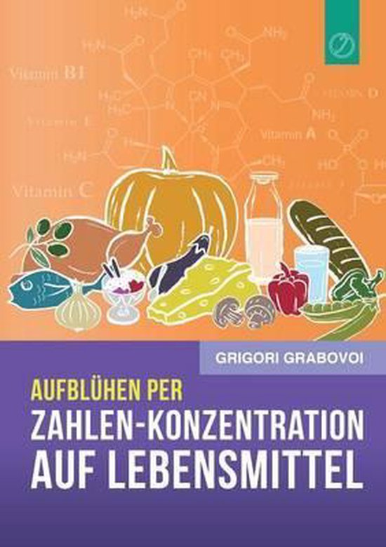 Bol Com Aufbluhen Per Zahlen Konzentration Auf Lebensmittel German Edition Grigori Grabovoi