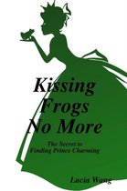 Kissing Frogs No More