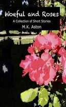 Woeful and Roses