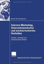 Internes Marketing, Unternehmenskultur Und Marktorientiertes Verhalten: Direkte, Indirekte Und Moderierende Effekte