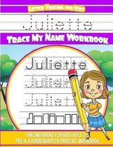 Juliette Letter Tracing for Kids Trace My Name Workbook