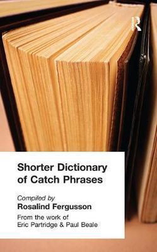 Shorter Dictionary of Catch Phrases 9781138429277 Boeken