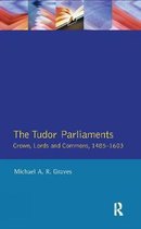 Studies In Modern History- Tudor Parliaments,The Crown,Lords and Commons,1485-1603
