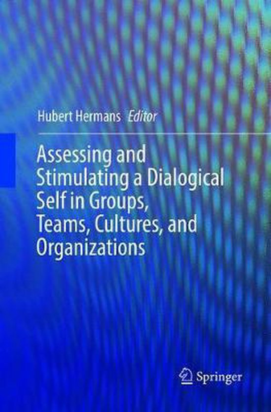 Assessing and Stimulating a Dialogical Self in Groups, Teams ... - cover
