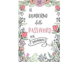 Il Quaderno delle Password per Smemorati: Per conservare tutte le