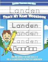 Landen Letter Tracing for Kids Trace my Name Workbook