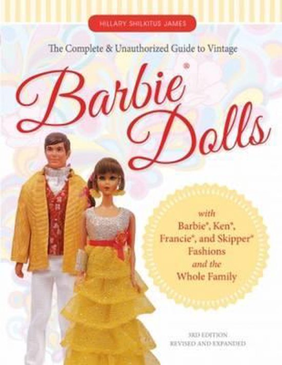 Complete and Unauthorized Guide to Vintage Barbie(R) Dolls