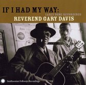Rev. Gary Davis - If I Had My Way. Early Home Recordi (CD)