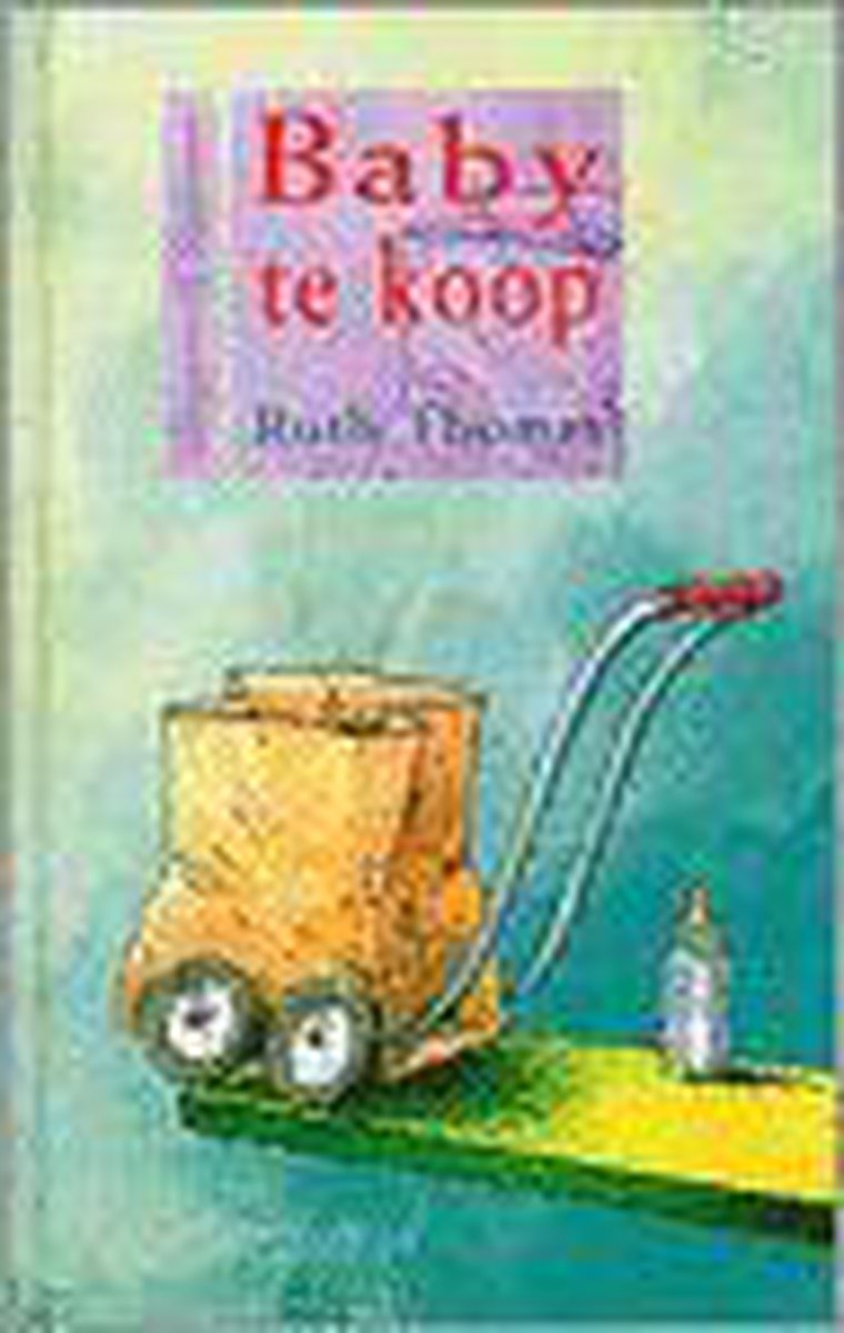 Schijn Aan boord Stationair Baby Te Koop, Ruth Thomas | 9789062494262 | Boeken | bol.com