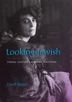 Looking Jewish: Visual Culture and Modern Diaspora