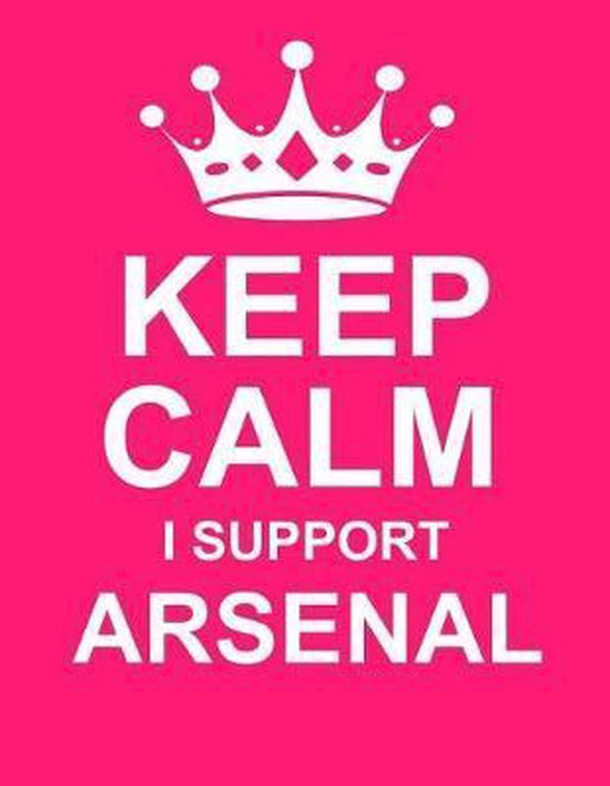Keep Calm I Support Arsenal, Russet & Kensington Press 9781090422064