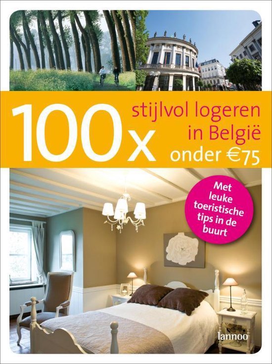 Cover van het boek '100x Stijlvol logeren in Belgie onder 75 euro' van Erwin de Decker