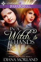 Witches in the City 1 - In a Witch's Hands