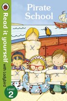 Read It Yourself 2 - Pirate School - Read it yourself with Ladybird